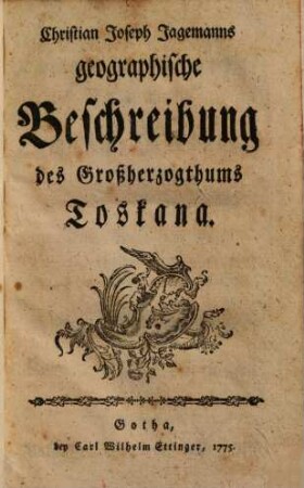 Christian Joseph Jagemanns geographische Beschreibung des Großherzogthums Toskana