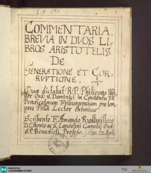 Commentaria brevia in duos libros Aristotelis de generatione et corruptione - Cod. Ettenheim-Münster 193