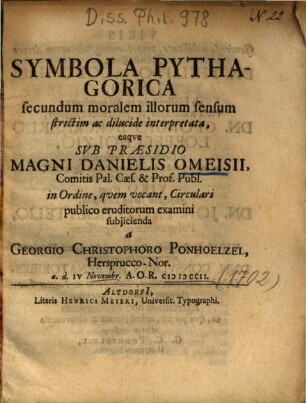 Symbola Pythagorica : secundum moralem illorum sensum strictim ac dilucide interpretata ...