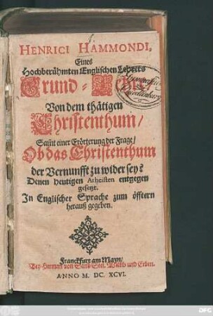 Henrici Hammondi, Eines Hochberühmten Englischen Lehrers Grund-Lehre/ Von dem thätigen Christenthum