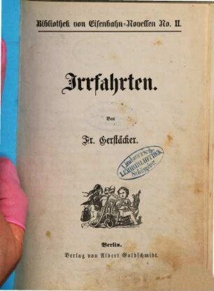 Irrfahrten : Von Fr. Gerstäcker