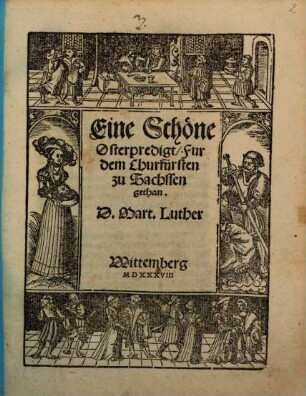 Eine Schöne Osterpredigt : Fur dem Churfürsten zu Sachssen gethan