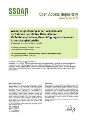 Wiedereingliederung in den Arbeitsmarkt im Rahmen beruflicher Rehabilitation: Maßnahmeteilnahme, Beschäftigungschancen und Arbeitslosigkeitsrisiko