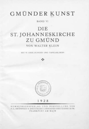 Bd. 6: Die St. Johanneskirche zu Gmünd