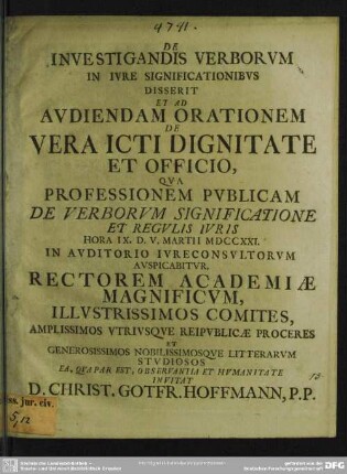 De Investigandis Verborum In Iure Significationibus : Disserit Et Ad Audiendam Orationem ; De Vera Icti Dignitate Et Officio