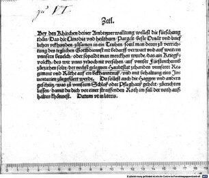 Zetl. Bey den Khirchen deiner Ambttzverwalltung wellest die fürsehung thun, Das die Clinodia ... verwart und auf weitern unnsern bevelch ... der nechst gelegnen Haubtstat ... zuegefüert werde ...