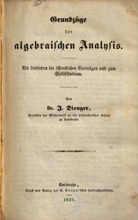 Grundzüge der algebraischen Analysis : Als Leitfaden bei öffentlichen Vorträgen und zum Selbststudium
