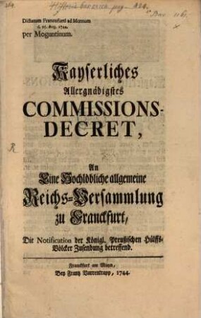 Kayserliches Commissions-Decret die Zusendung der Preuß. Hülfs Völker betr.