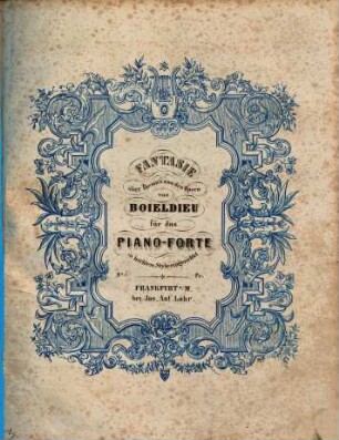 Fantasie über Thema's aus den Opern von Boieldieu : für das Piano-Forte in leichtem Style eingerichtet