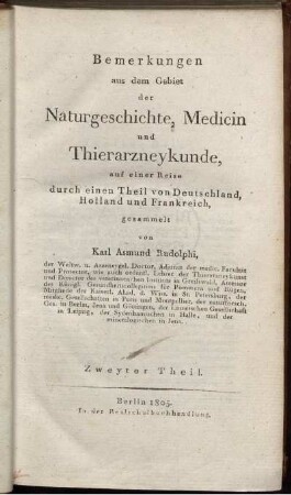 2: Bemerkungen aus dem Gebiet der Naturgeschichte, Medicin, und Thierarzneykunde, auf einer Reise durch einen Theil von Deutschland, Holland und Frankreich. 2