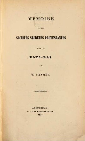 Mémoire sur les sociétés secrètes protestantes dans le Pays-Bas