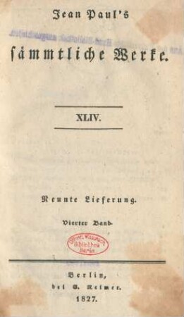 Bd. 44 = Lfg. 9, Bd. 4, Theil 1: Jean Paul's sämmtliche Werke
