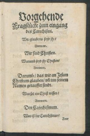 Vorgehende Fragstücke zum eingang des Catechismi.