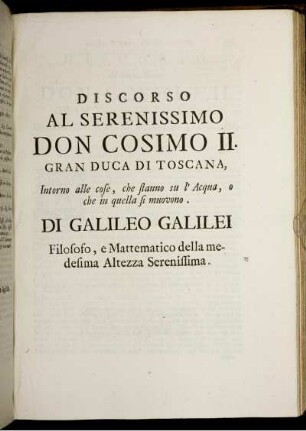 Discorso Al Serenissimo Don Cosimo II. Gran Duca Di Toscana.