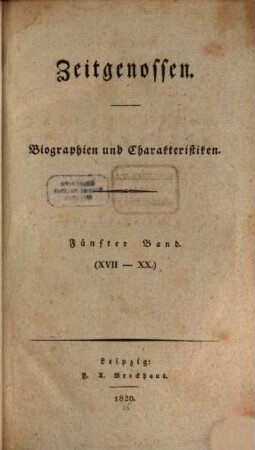 Zeitgenossen : ein biographisches Magazin für d. Geschichte unserer Zeit. 5 = H. 17 - 20. 1820