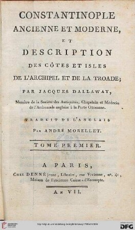 Band 1: Constantinople ancienne et moderne et description des côtes et isles de l'Archipel et de la Troade
