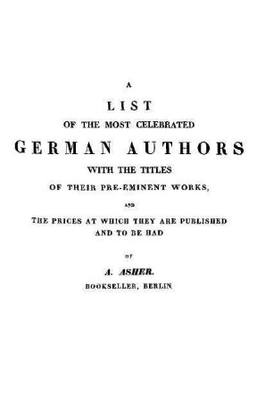 A list of the most celebrated german authors with the titles of their pre-eminent works,...