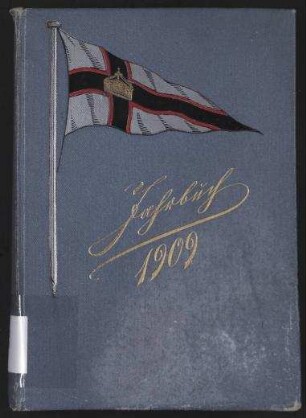 Jahrbuch des Kaiserlichen Yacht-Clubs für das neunzehnte Clubjahr 1909