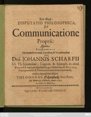 [...] Disputatio Philosophica, De Communicatione Proprii