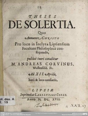 Theses de solertia : quas ... pro loco in inclyta Lipsiensium facultate philosophica consequendo ...