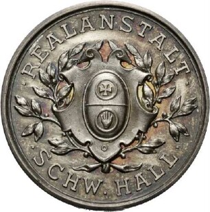 Preismedaille der Realanstalt Schwäbisch Hall, o. J.