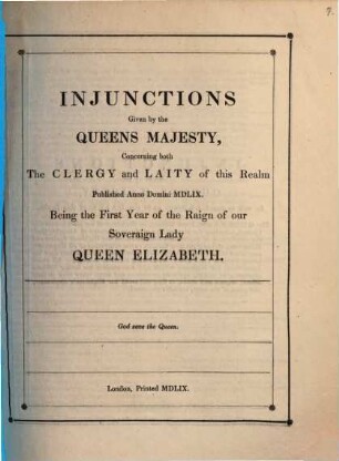 Injunctions given by the Queens Majesty concerning both the clergy and laity of this realm