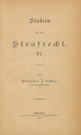 6 = Das Strafrecht der italienischen Statuten vom 12. - 16. Jahrhundert, Besonderer Theil, Schluß: Studien aus dem Strafrecht