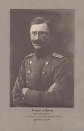 Albert von Berrer, Generalleutnant, Kommandeur des Gen. Kdo. z. bes. Verwendung 51 von 1916-1917 in Uniform mit Orden, Brustbild in Halbprofil