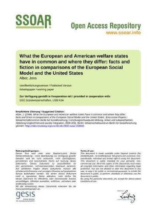 What the European and American welfare states have in common and where they differ: facts and fiction in comparisons of the European Social Model and the United States