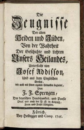 Die Zeugnisse Der alten Heiden und Jüden : Von der Wahrheit Der Geschichte und Lehren Unsers Heilandes