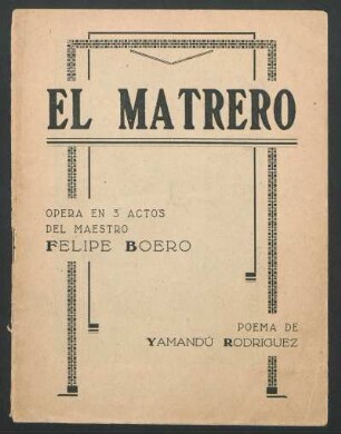 El matrero : opera en 3 actos