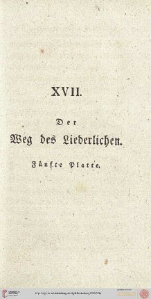 XVII. Der Weg des Liederlichen. 5.Platte