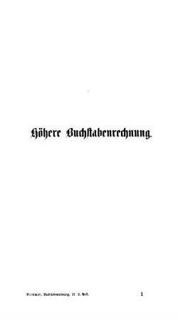 Höhere Buchstabenrechnung.