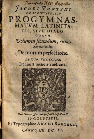 Jacobi Pontani ... Progymnasmatvm Latinitatis, Sive Dialogorvm volumen ..., 2