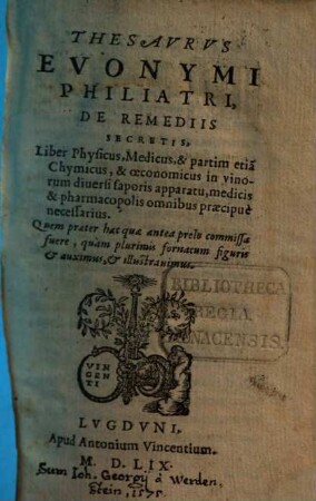 Thesavrvs Evonymi Philiatri, De Remediis Secretis : Liber Physicus, Medicus, & partim etia[m] Chymicus, & oeconomicus .... [1]
