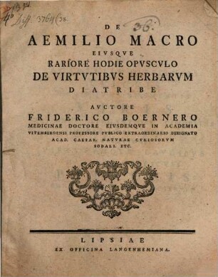 De Aemilio Macro Eivsqve Rariore Hodie Opvscvlo De Virtvtibvs Herbarvm Diatribe