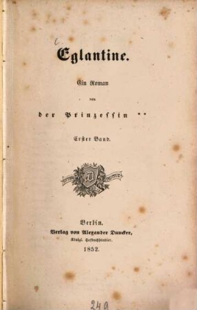 Eglantine : Ein Roman von der Prinzessin. 1