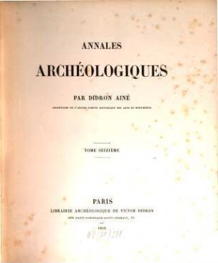 Annales archéologiques. 16. 1856
