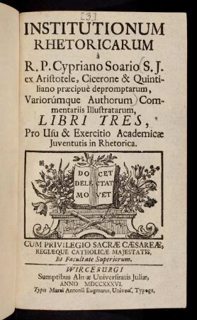 1-76, Institutionum Rhetoricarum a R. P. Cypriano Soario