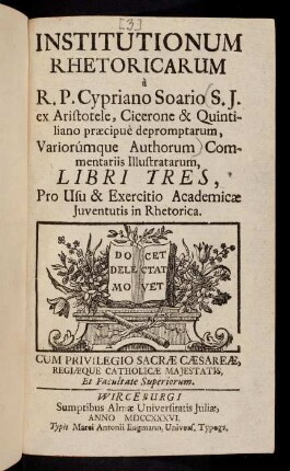 1-76, Institutionum Rhetoricarum a R. P. Cypriano Soario