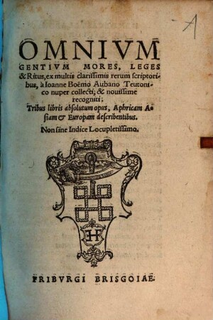 Omnium gentium mores, leges & ritus : es multis clarissimis rerum scriptoribus