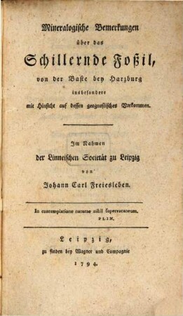 Mineralogische Bemerkungen über das Schillernde Foßil, von der Baste bey Harzburg insbesondere mit Hinsicht auf dessen geognostisches Vorkommen