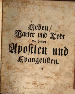 Leben, Marter und Todt Der Heiligen Apostlen und Evangelisten : Das ist: Umbständliche Verfassung der Ersten Jünger, und Apostlen Christi Handelns, und Wandels derselben Lehr, und Pflantzung deß allein-Seeligmachenden Christlich-Catholischen Glaubens, mittelst unzahlbarerm zumalen unerhöhrter Wunderwercken, in Langmütig-höchster Gedult mit Darsetzung Leib und Lebens durch entsetzliche, jedoch glorwürdigste Marter für das Heyl deß verlohrnen Menschens. Mit angemerckter Beschreibung der Länder, und Stätten, allwo die H. H. Apostlen sonmderlich geleuchtet, und noch mit grossen Wunder Gnaden durch ihre heilige Reliquien leuchten, nebens anderen vilen so geist- als wltlichen ungemeinen Historien. In zweyen abgetheilten Summarischen Registern, nemblich aller Capitulen, und dann der Namen-Geschicht- und Materien nachrichtsamblich begriffen. Allen beedes Geschlechts Gott-eifrigst-ergeben Religiosen zu begitiger Nachfolg Christi ... annemblich zu lesen