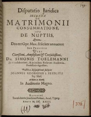 Disputatio Iuridica Secunda De Matrimonii Consummatione, Sive De Nuptiis