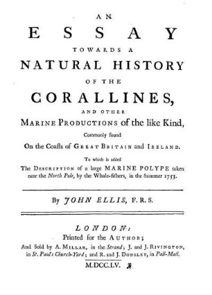 An essay towards a natural history of the Corallines, and other productions of the like kind