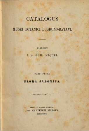 Catalogus Musei botanici Lugduno-Batavi : Digessit F. A. Guil. Miquel. 1