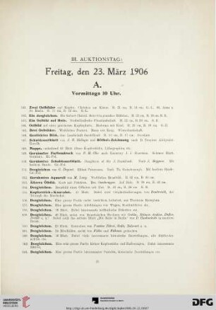 III. Auktionstag: Freitag, den 23. März 1906. A. Vormittags 10 Uhr (Nr. 541-712)