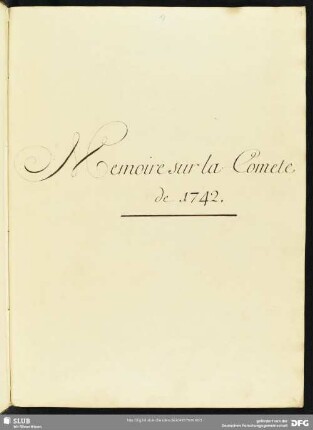 [Faszikel 1:] Memoire sur la Comete de 1742