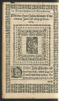 Wie der Herr Jesus seinem Verräther Juda ist entgege[n] kommen.
