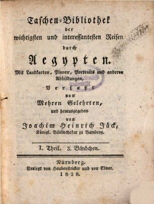 Taschenbibliothek der wichtigsten und interessantesten See- und Landreisen : von d. Erfindung d. Buchdruckerkunst bis auf unsere Zeiten. 11. 1828